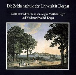 Die Zeichenschule der Universität Dorpat 1803-1891
