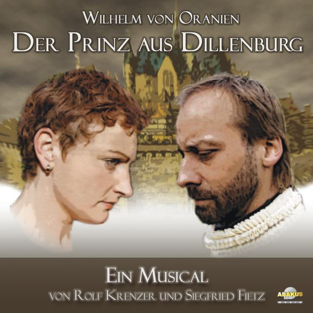 Wilhelm von Oranien - Der Prinz aus Dillenburg