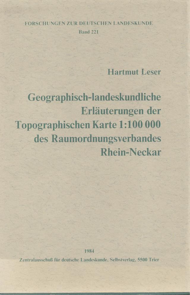Geographisch-landeskundliche Erläuterungen der topographischen Karte 1:100000 des Raumordnungsverbandes Rhein-Neckar