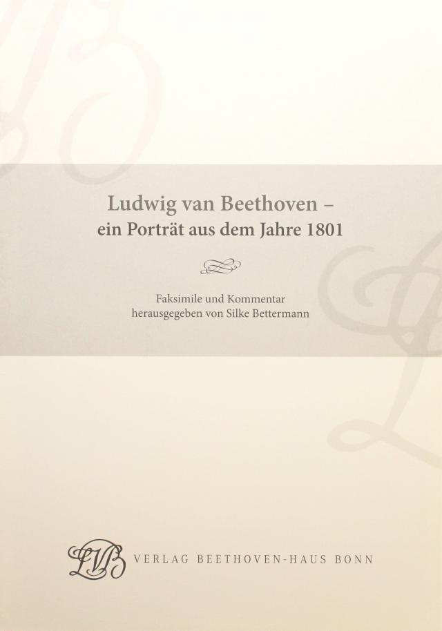 Ludwig van Beethoven - ein Porträt aus dem Jahre 1801