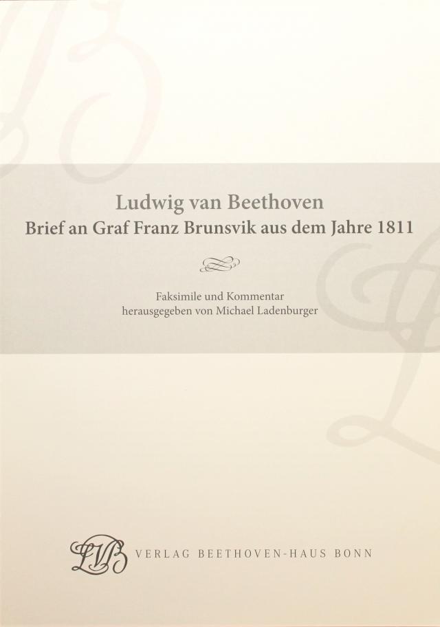 Ludwig van Beethoven. Brief an Graf Franz Brunsvik aus dem Jahre 1811