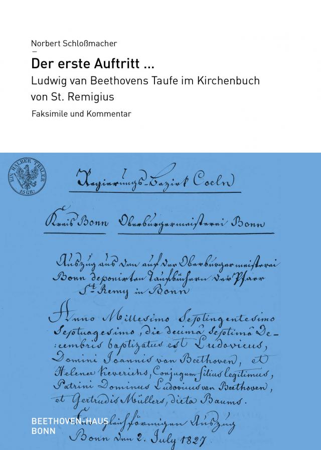 Der erste Auftritt ... Ludwig van Beethovens Taufe im Kirchenbuch von St. Remigius