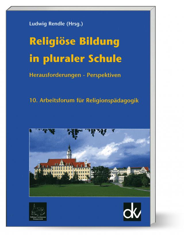 Religiöse Bildung in pluraler Schule