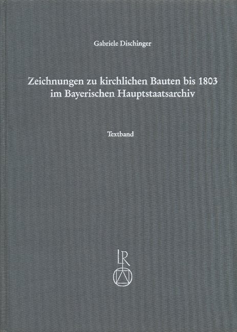 Zeichnungen zu kirchlichen Bauten bis 1803 im Bayerischen Hauptstaatsarchiv