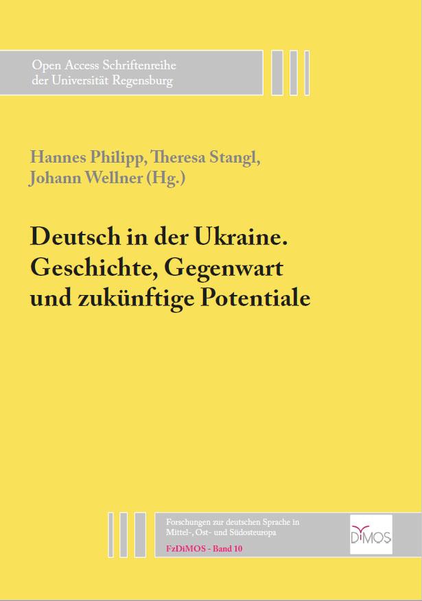 Deutsch in der Ukraine. Geschichte, Gegenwart und zukünftige Potentiale