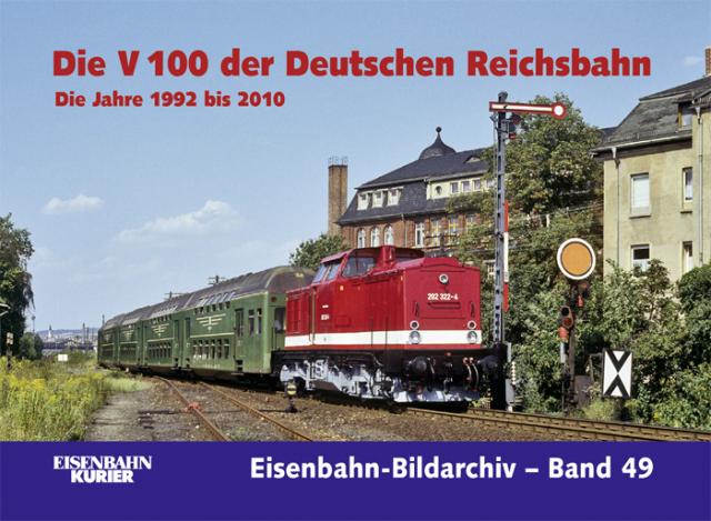 Die V 100 der Deutschen Reichsbahn. Die Jahre 1992 bis 2010