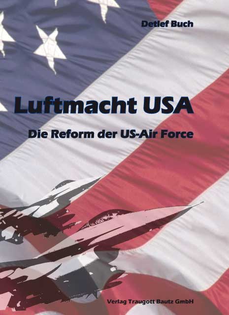 Luftmacht USA Die Reform der US-Air Force