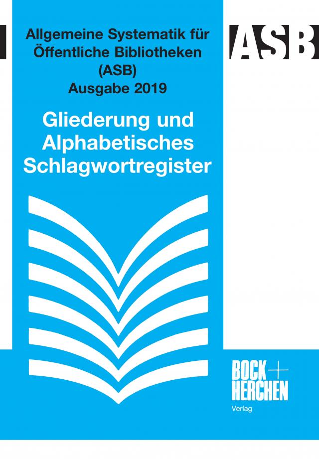 Allgemeine Systematik für Öffentliche Bibliotheken (ASB) Ausgabe 2019