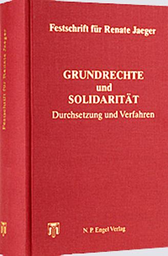 Festschrift für Renate Jaeger Grundrechte und Solidarität