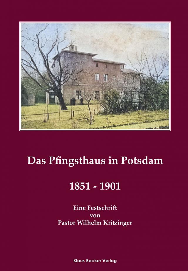 Das Pfingsthaus zu Potsdam. 1851–1901. Potsdam 1901 The Pentecost House (Pfingsthaus) in Potsdam