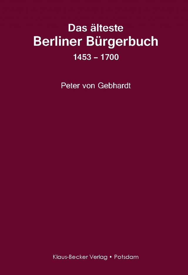 Das älteste Berliner Bürgerbuch 1453 – 1700