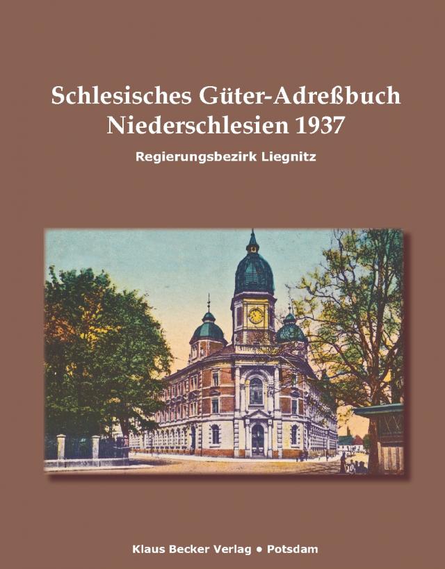 Schlesisches Güter-Adreßbuch, Regierungsbezirk Liegnitz 1937