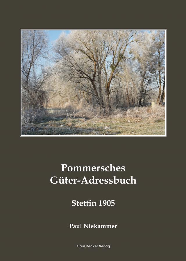 Pommersches Güter-Adressbuch 1905 Pomeranian Agricultural Estates Adress-Book 1905