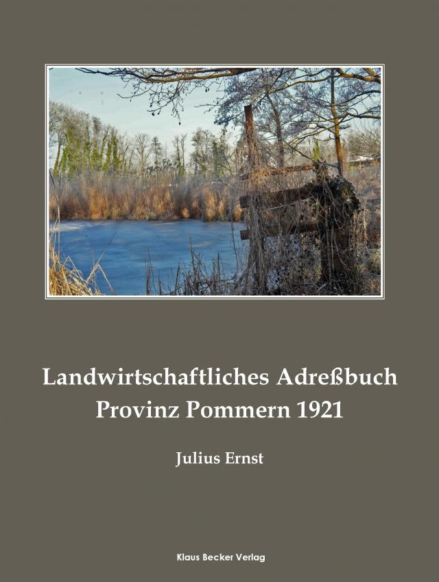 Landwirtschaftliches Adreßbuch Pommern 1921; Agricultural Address Book Province of Pomerania 1921