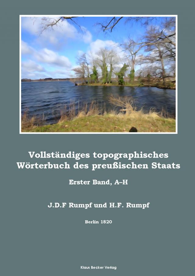 Vollständiges topographisches Wörterbuch des preußischen Staats; Complete Topographical Dictionary of the Prussian State