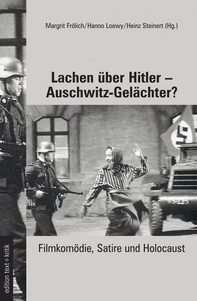 Lachen über Hitler - Auschwitz-Gelächter?