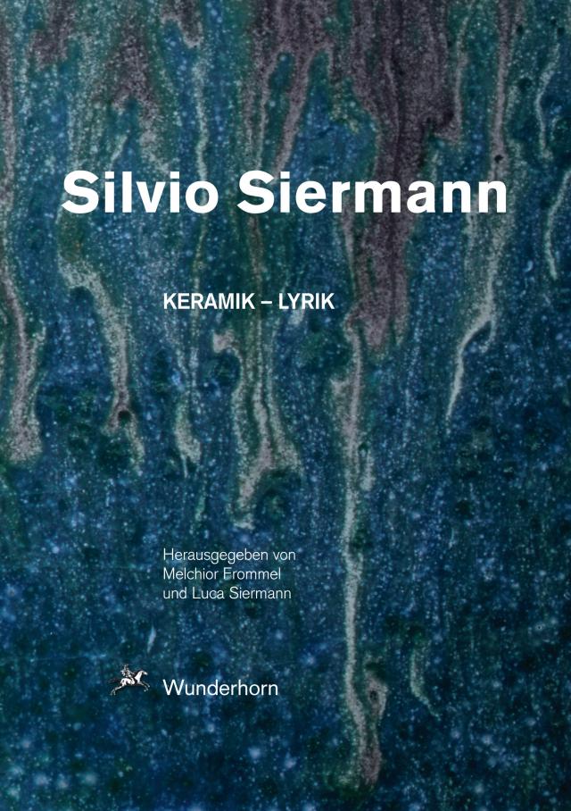 80 Jahre Silvio Siermann. Keramik, Lyrik