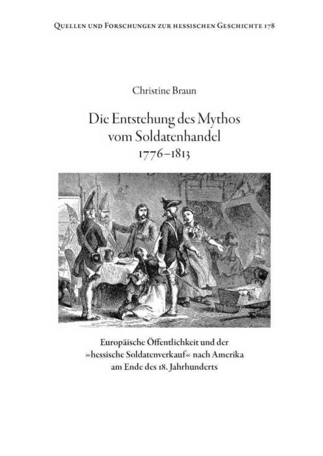Die Entstehung des Mythos vom Soldatenhandel 1776-1813