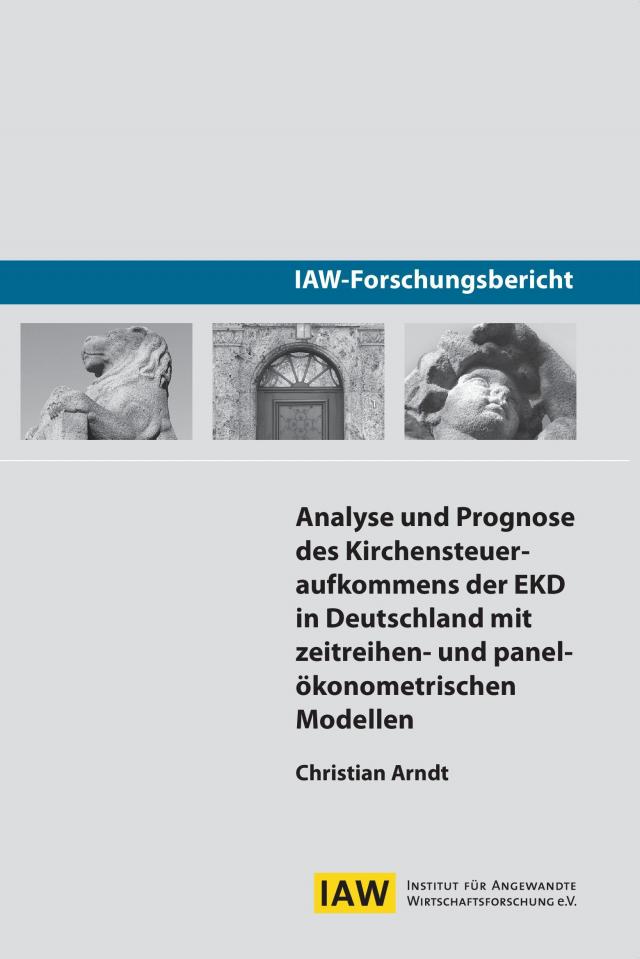 Analyse und Prognose des Kirchensteueraufkommens der EKD in Deutschland mit zeitreihen- und panelökonometrischen Modellen