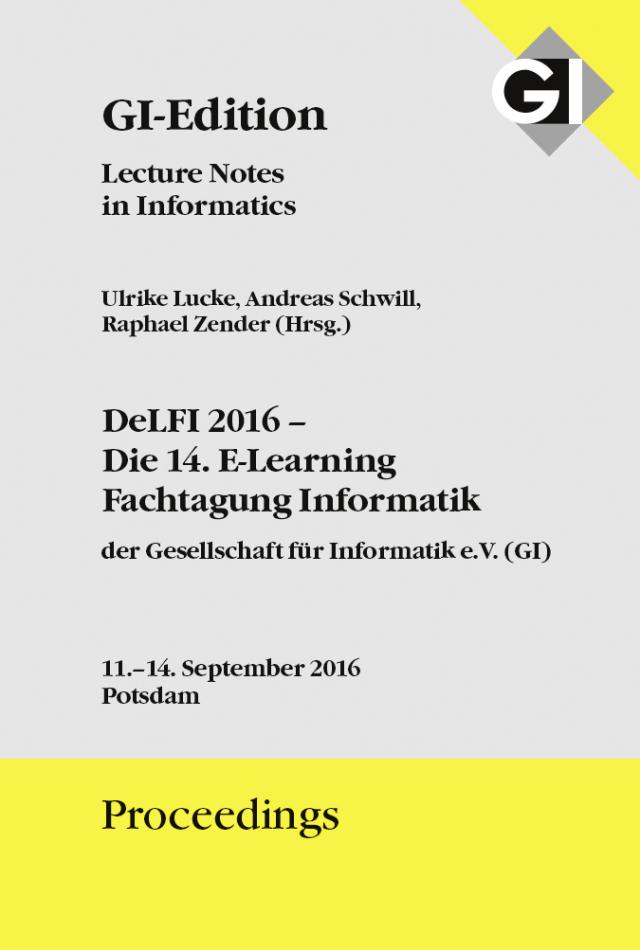 GI Edition Proceedings Band 262 DeLFI 2016 – Die 14. E-Learning Fachtagung Informatik