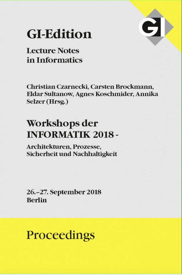 GI Edition Proceedings Band 285 Workshops der INFORMATIK 2018