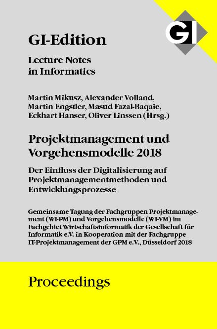 GI Edition Proceedings Band 286 Projektmanagement und Vorgehensmodelle 2018