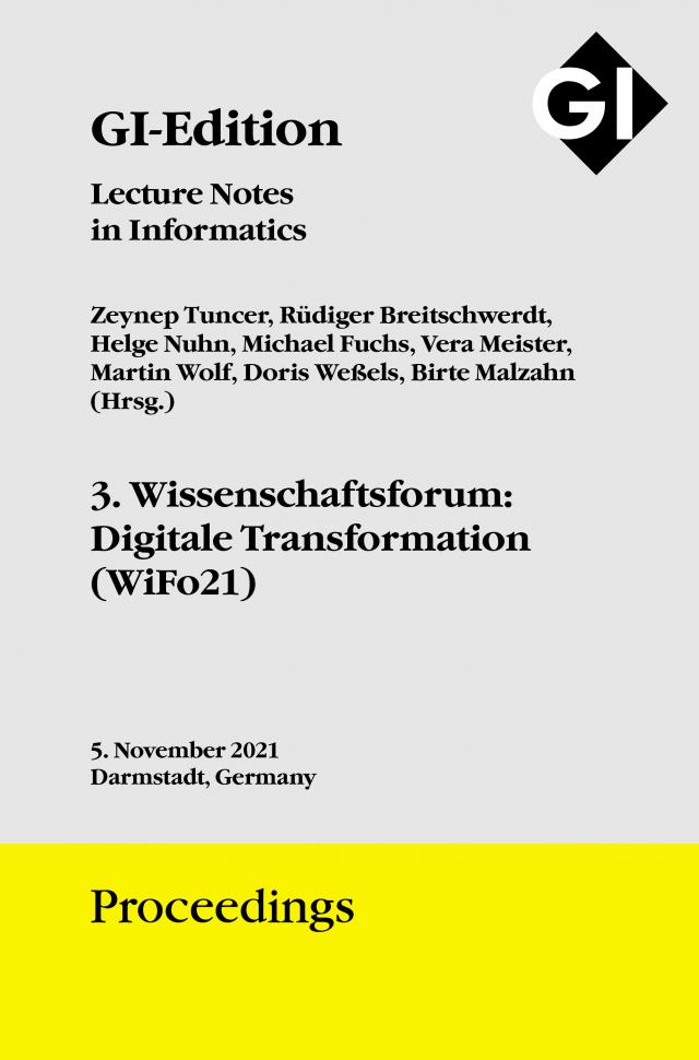 GI Edition Proceedings Band 319 - 3. Wissenschaftsforum: Digitale Transformation (WiFo21)