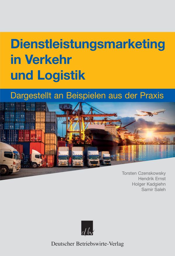 Dienstleistungsmarketing in Verkehr und Logistik.