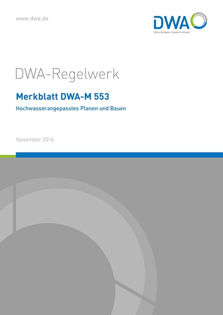 Merkblatt DWA-M 553 Hochwasserangepasstes Planen und Bauen