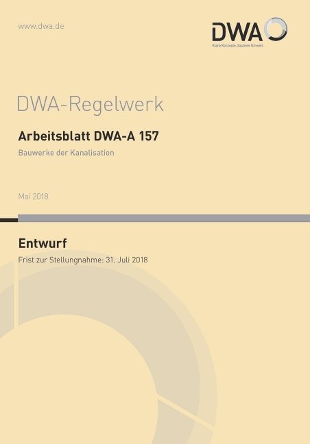 Arbeitsblatt DWA-A 157 Bauwerke der Kanalisation (Entwurf)