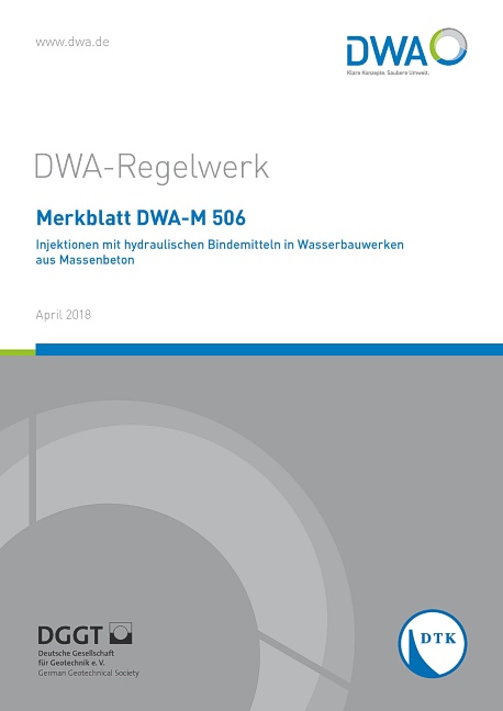 Merkblatt DWA-M 506 Injektionen mit hydraulischen Bindemitteln in Wasserbauwerken aus Massenbeton