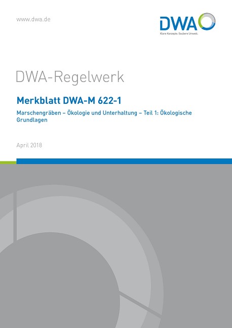 Merkblatt DWA-M 622-1 Marschengräben - Ökologie und Unterhaltung - Teil 1: Ökologische Grundlagen