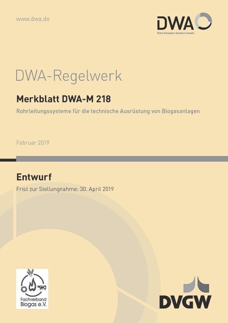 Merkblatt DWA-M 218 Rohrleitungssysteme für die technische Ausrüstung von Biogasanlagen (Entwurf)