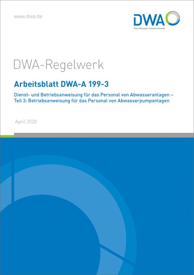 Arbeitsblatt DWA-A 199-3 Dienst- und Betriebsanweisung für das Personal von Abwasseranlagen - Teil 3: Betriebsanweisung für das Personal von Abwasserpumpanlagen
