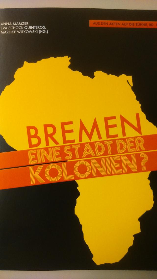 Bremen - eine Stadt der Kolonien?