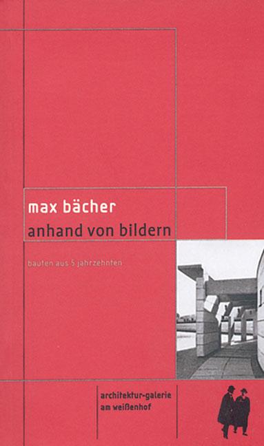 Max Bächer - Anhand von Bildern