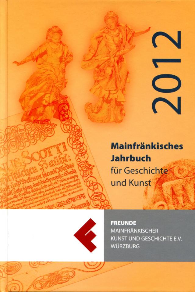Mainfränkisches Jahrbuch für Geschichte und Kunst 2012