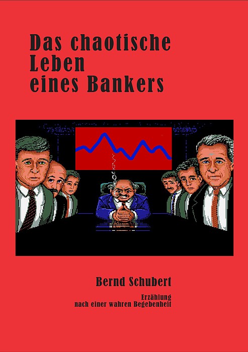 Das chaotische Leben eines Bankers