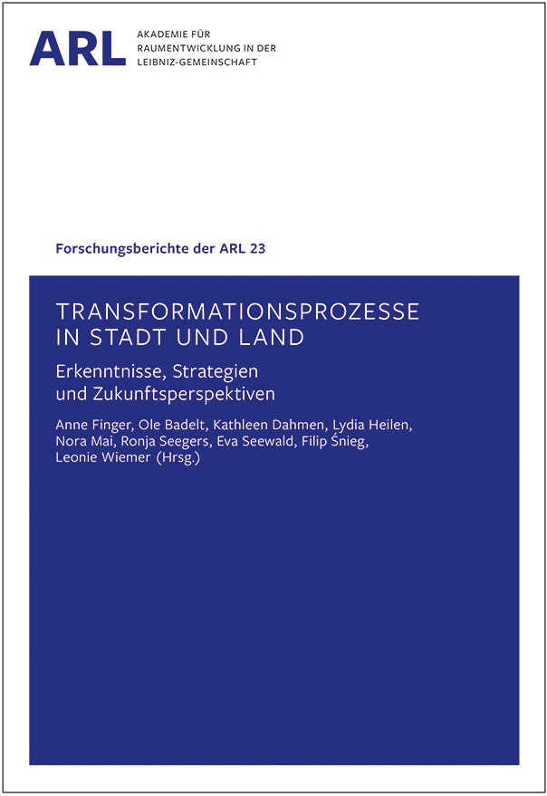 Transformationsprozesse in Stadt und Land – Erkenntnisse, Strategien und Zukunftsperspektiven