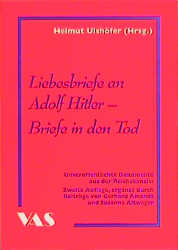 Liebesbriefe an Adolf Hitler