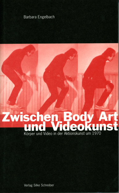 Zwischen Body Art und Videokunst