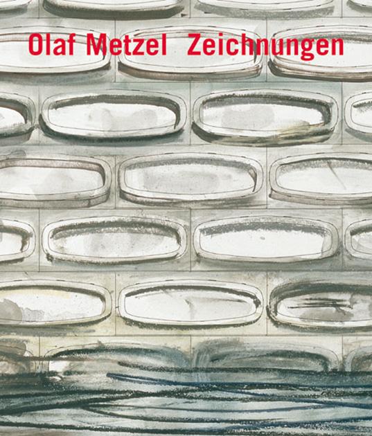 Olaf Metzel. Zeichnungen