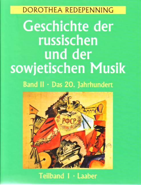Geschichte der russischen und der sowjetischen Musik / Geschichte der russischen und der sowjetischen Musik: Das 20. Jahrhundert