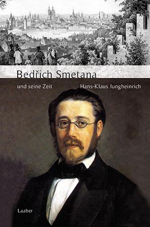 Bedřich Smetana und seine Zeit
