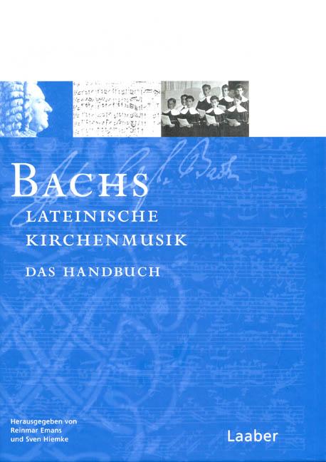 Bachs lateinische Kirchenmusik