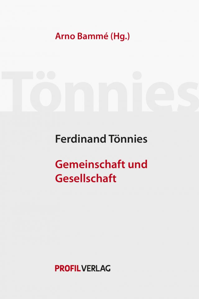 Friedrich Tönnies: Gemeinschaft und Gesellschaft.