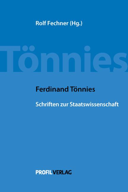 Ferdinand Tönnies: Schriften zur Staatswissenschaft
