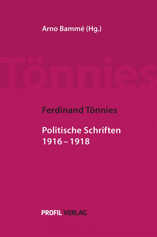Ferdinand Tönnies: Politische Schriften 1916 ‒ 1918