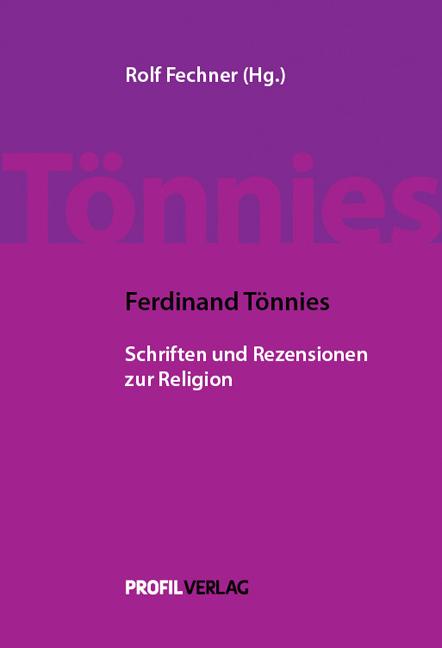 Ferdinand Tönnies: Schriften und Rezensionen zur Religion