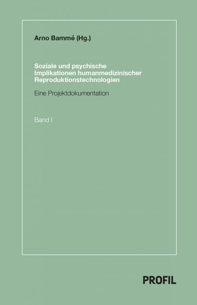 Soziale und psychische Implikationen humanmedizinischer Reproduktionstechnologien